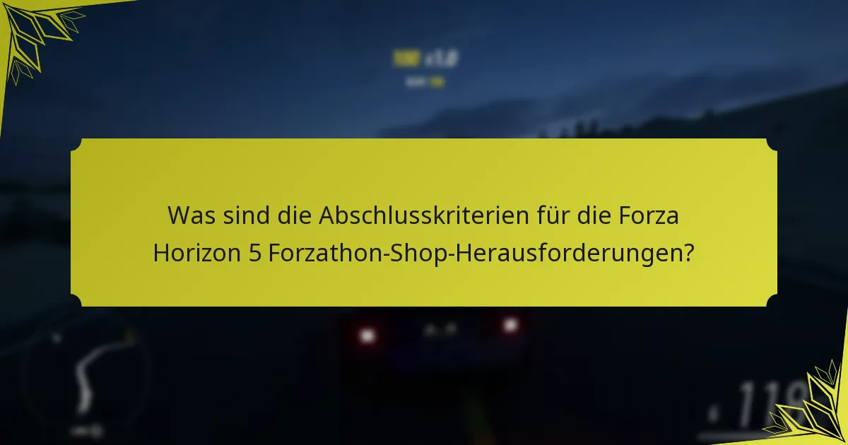 Wann werden die Forza Horizon 5 Forzathon-Shop-Herausforderungen zurückgesetzt?
