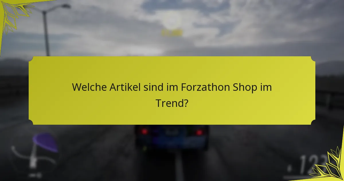 Was sind die saisonalen Belohnungen im Zusammenhang mit den Updates des Forzathon Shops?