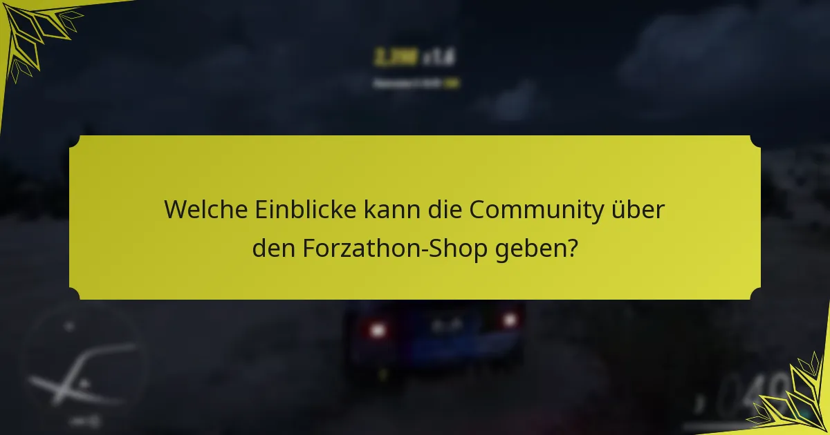 Welche Einblicke kann die Community über den Forzathon-Shop geben?