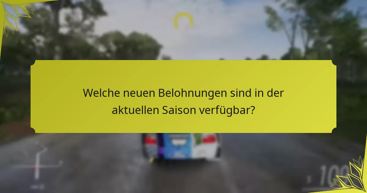 Welche neuen Belohnungen sind in der aktuellen Saison verfügbar?